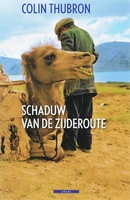 Reisverhaal De Schaduw van de Zijderoute (China) | Colin Thubron