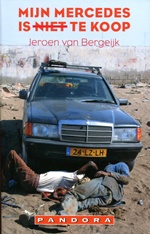 Reisverhaal Mijn Mercedes is niet te koop - Jeroen van Bergeijk | Pandora pockets