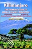 Wandelgids Kilimanjaro - A Trekking Guide to Africa's Highest Mountain, Includes Mount Meru and Guides to Arusha, Moshi, Marangu, Nairobi and Dar es S
