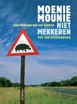 Woordenboek Moenie Mounie: Niet mekkeren Zuid-Afrikaans met een glimlach | Scriptum