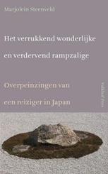 Reisverhaal Het verrukkend wonderlijke en verdervend rampzalige | Valkhof Pers