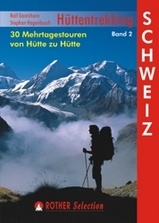 Wandelgids Hüttentrekking Schweiz   30 Mehrtagestouren von Hütte zu Hütte - Zwitserland | Rother Verlag