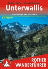 Wandelgids Unterwallis Sion · Sierre · Martigny · Val Zinal · Val Hérens · Val Bagnes · Val Entremont | Rother
