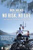Reisverhaal No Risk, No Life, Een avontuur van Alaska tot Argentinië | Ben Valks