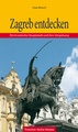 Reisgids Zagreb entdecken | Trescher Verlag