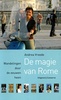 Wandelgids De Magie van Rome, Wandelingen door de eeuwen heen