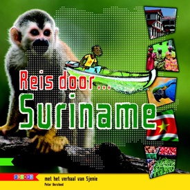 Kinderreisgids Reis door... Suriname | Zwijsen Uitgeverij
