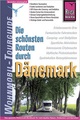 Campergids - Camperplaatsen Denemarken - Die schönsten Routen durch Dänemark – Wohnmobil-Tourguide | Reise Know how