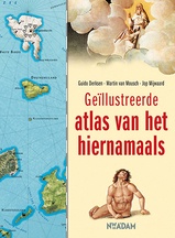 Geïllustreerde Atlas van het Hiernamaals - Het hiernamaals voor het eerst in de geschiedenis van de mensheid in kaart gebracht | Nieuw Amsterdam