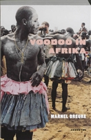 Reisverhaal Het Land Van Legba, Voodoo In Afrika Benin | Marnel Breure |