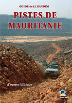 Reisgids Route Gids Pistes De Mauritanie A Travers L histoire | Guide J. Gandini |