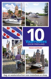 Vaargids 10 Vaarroutes door Friesland | Hollandia