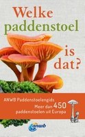 Welke paddenstoel is dat? Paddenstoelengids
