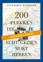 Reisgids 200 plekken die je echt gezien moet hebben Friesland | Lannoo