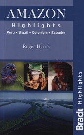 Natuurgids - Reisgids Amazon Highlights | Bradt Travel Guides