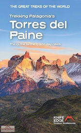 Wandelgids The Great Treks of the Alps Patagonia’s Torres del Paine  trekking guide | Knife Edge Outdoor