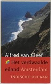 Het verdwaalde eiland Amsterdam (Indische Oceaan) | Alfred van Cleef