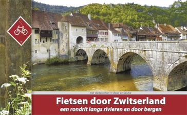 Fietsgids Fietsen door Zwitserland | ReCreatief Fietsen