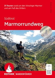 Wandelgids Marmorrundweg Südtirol (wf) 31T Vinschger Marmor | Rother Bergverlag
