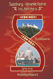 Fietsgids Onbegrensd Fietsen van Salzburg naar Venetië & Istrië | Benjaminse Uitgeverij