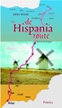 Opruiming - Fietsgids de Hispania route, Van Malaga in Zuid-Spanje naar Pau in Frankrijk | Pirola