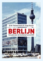 Berlijn - een gids door de hoofdstad van de DDR.