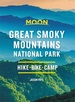 Reisgids Great Smoky Mountains National Park | Moon Travel Guides