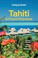 Reisgids Tahiti & French Polynesia - Frans Polynesië | Lonely Planet