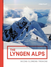 Klimgids - Klettersteiggids - Tourskigids The Lyngen Alps - Skiing / Climbing / Trekking | Fri Flyt AS