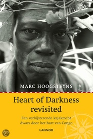 Reisverhaal Heart of Darkness revisited | Marc Hoogsteyns
