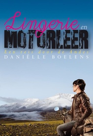 Reisverhaal Lingerie en motorleer | Danielle Boelens
