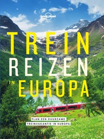 Treinreisgids Lonely Planet NL Treinreizen in Europa | Kosmos Uitgevers