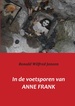 Reisverhaal In de voetsporen van Anne Frank | Ronald Wilfred Jansen