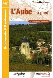 Wandelgids D010 L'Aube... à pied | FFRP
