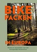 Fietsgids Bikepacken in Europa | ANWB Media