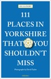 Reisgids 111 places in 111 Places in Yorkshire That You Shouldn't Miss | Emons