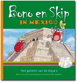 Kinderreisgids Bono en Skip in Mexico | De Wereld Over