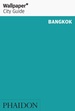 Reisgids Wallpaper* City Guide Bangkok | Phaidon