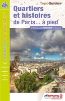 Quartiers et histoires de Paris... à pied