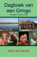 Reisverhaal Dagboek van een Gringo | Gart van Gennip