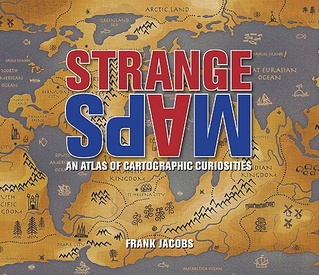 Atlas Strange Maps – An Atlas of Cartographic Curiosities | Viking