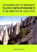 Reisgids Gemakkelijk te bereiken natuurwonderen in de provincie Alicante | Brave New Books