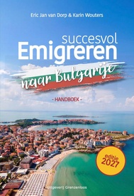 Reisgids - Emigratiegids Succesvol emigreren naar Bulgarije | Grenzenloos