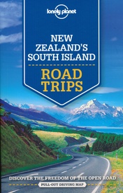 Reisgids Road Trips New Zealand's South Island - Nieuw Zeeland Zuidereiland | Lonely Planet