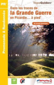 Wandelgids RE15 Dans les traces de la Grande Guerre en Picardie… à pied | FFRP