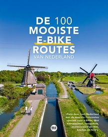 Reisgids - Fietsgids De 100 mooiste e-bike routes van Nederland | Reisreport