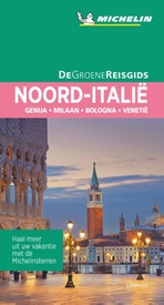 Reisgids Michelin groene gids Noord Italië, Milaan - Venetië - Bologna - Zuid-Tirol | Lannoo
