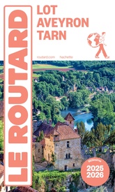 Reisgids Lot Aveyron Tarn 2025-2026 | Le Routard