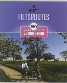 Fietsgids De mooiste fietsroutes - Vlaanderen vakantieland | Lannoo