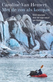 Reisverhaal Met de zon als kompas | Caroline van Hemert